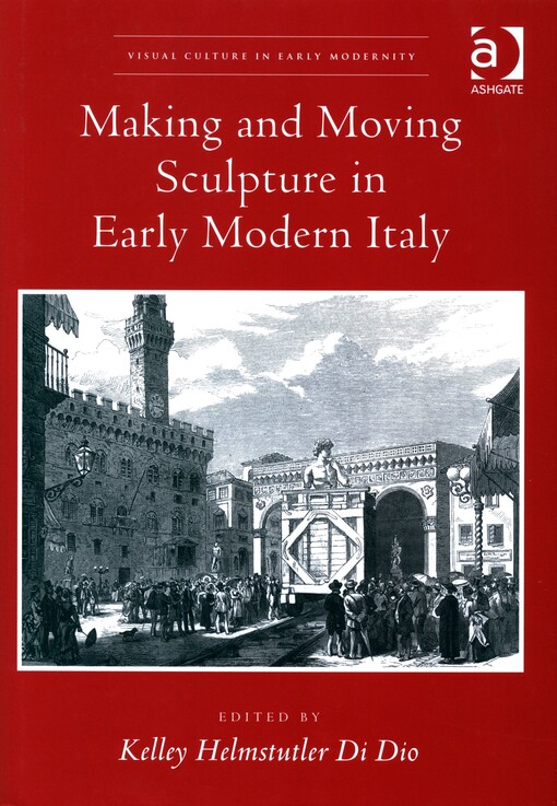 Making and moving sculpture in early modern Italy