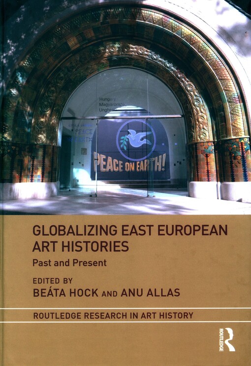 Globalizing East European art histories : past and present