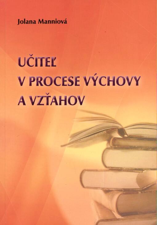 Učiteľ v procese výchovy a vzťahov