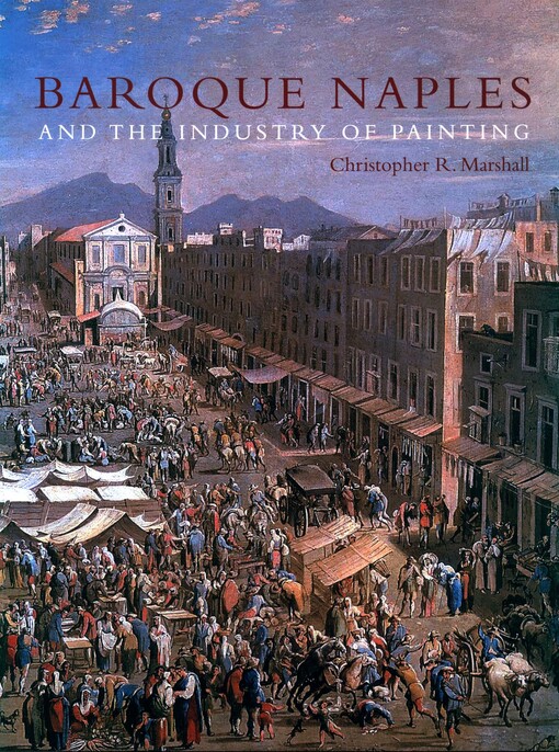 Baroque Naples and the industry of painting