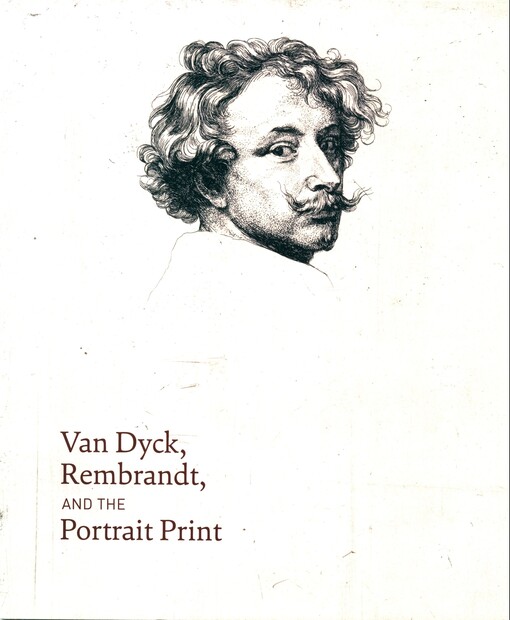 Van Dyck, Rembrandt and the portrait print