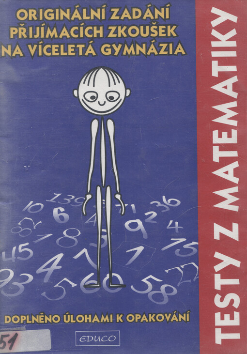 Testy z matematiky : originální zadání přijímacích zkoušek na víceletá gymnázia : doplněno úlohami k opakování