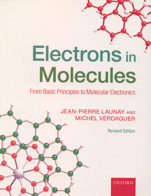 Electrons in molecules : from basic principles to molecular electronics