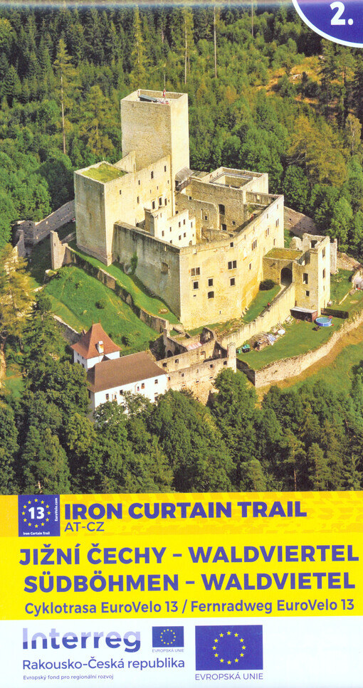 Jižní Čechy - Waldviertel. 2 cyklotrasa EuroVelo 13 = Südböhmen - Waldviertel : Fernradweg EuroVelo 13 : Iron courtain trail