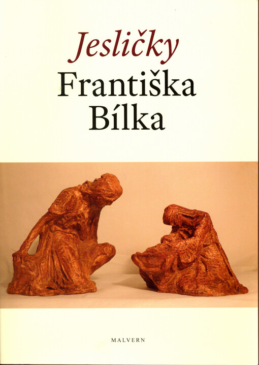 Jesličky Františka Bílka