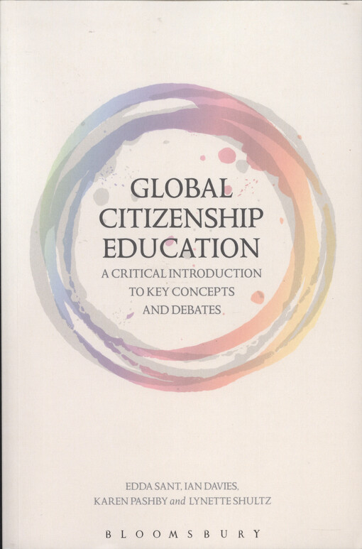 Global citizenship education : a critical introduction to key concepts and debates