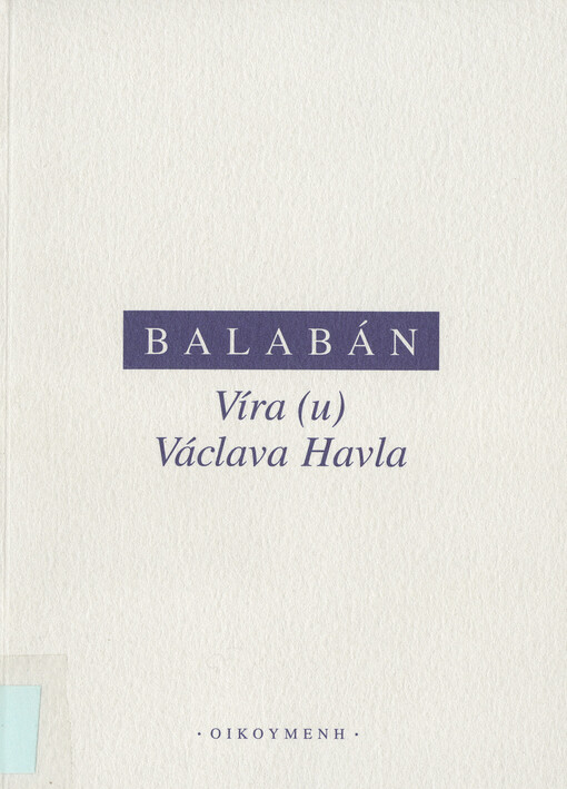 Víra (u) Václava Havla : noetický sestřih Havlových Dopisů Olze