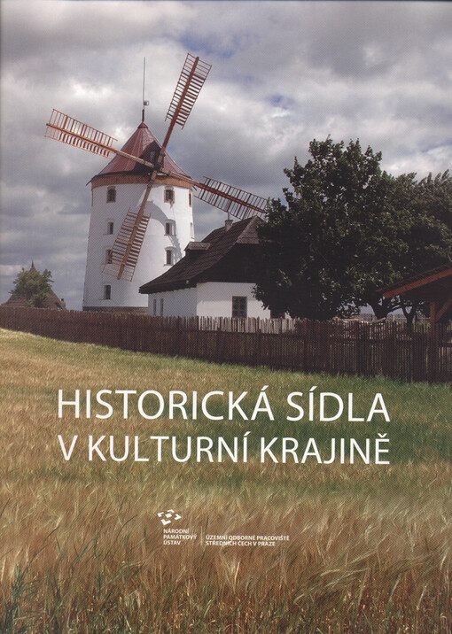 Historická sídla v kulturní krajině : sborník příspěvků z celostátního semináře konaného ve dnech 13.-15. září 2017 v Hořovicích