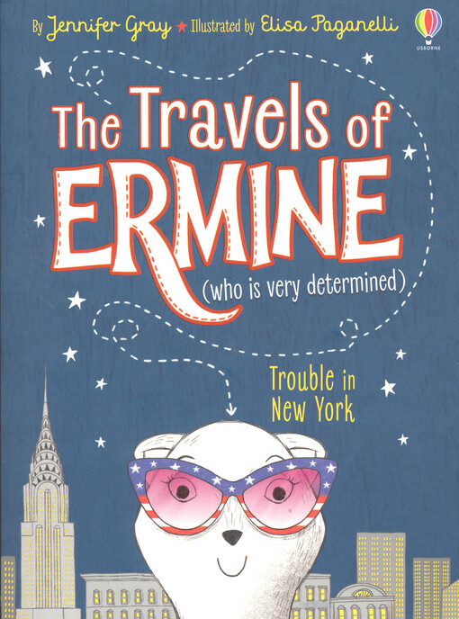 The travels of Ermine (who is very determined) : trouble in New York