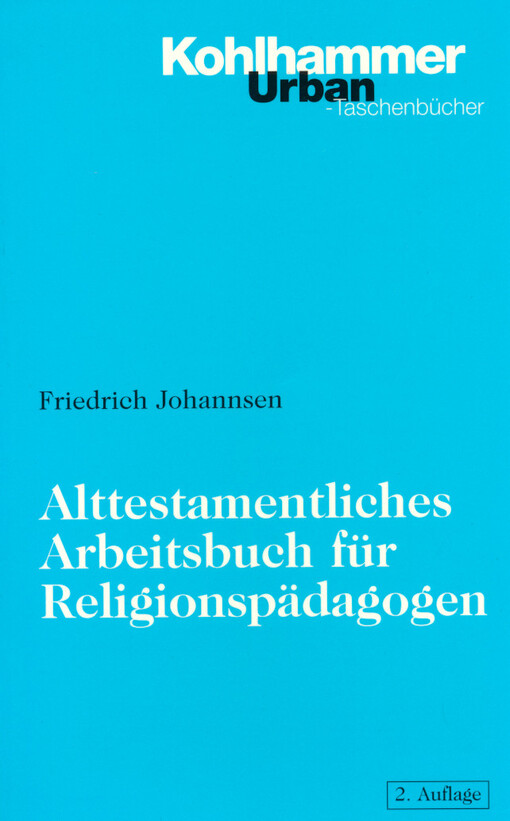 Alttestamentliches Arbeitsbuch für Religionspädagogen
