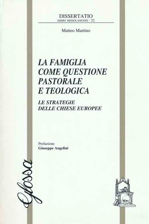 La famiglia come questione pastorale e teologica : le strategie delle chiese Europee
