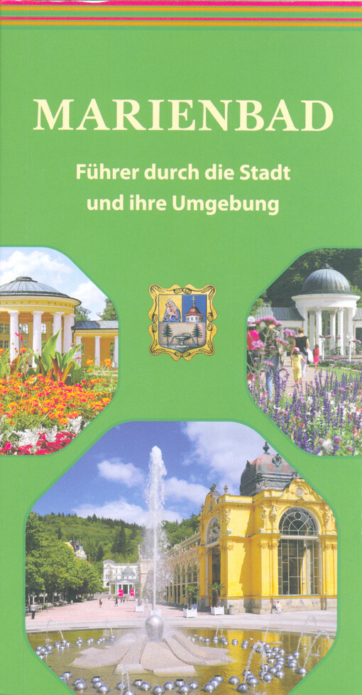 Marienbad : Führer durch die Stadt und ihre Umgebung, Zweite, ergänzende Ausgabe