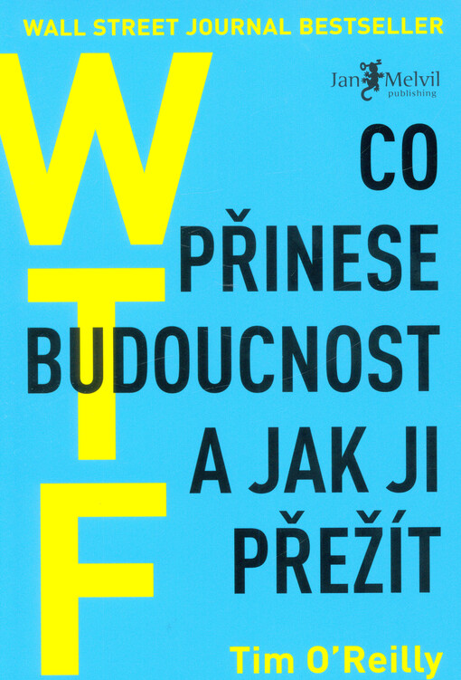 WTF?: co přinese budoucnost a jak ji přežít