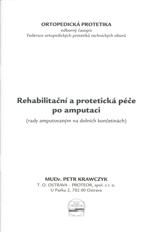 Rehabilitační a protetická péče po amputaci :(rady amputovaným na dolních končetinách)