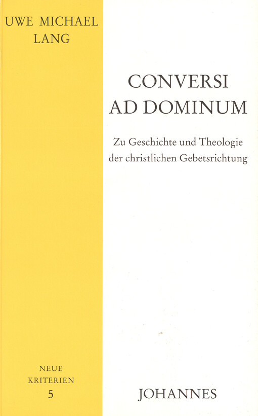 Conversi ad Dominum :zu Geschichte und Theologie der christlichen Gebetsrichtung
