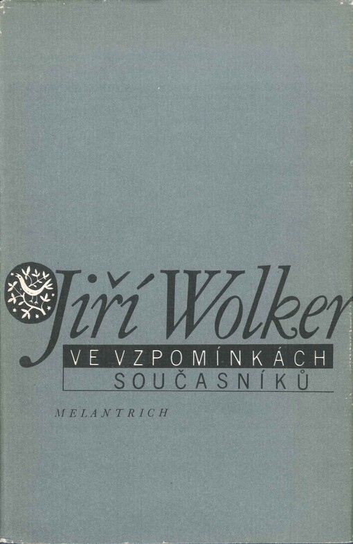 Jiří Wolker ve vzpomínkách současníků