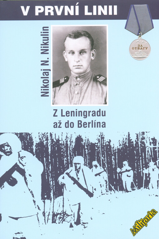 V první linii: z Leningradu až do Berlína