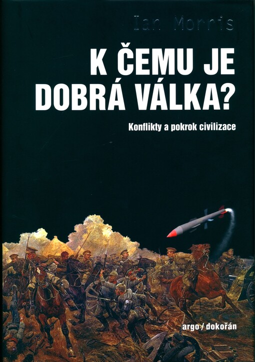 K čemu je dobrá válka?