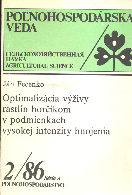Optimalizácia výživy rastlín horčíkom v podmienkach vysokej intenzity hojenia = Optimalizacija pitanija rastenij magnijem v uslovijach vysokoj intensivnosti udobrenija = Optimization of magnesium nutrition of plants under the conditions of high intensity 