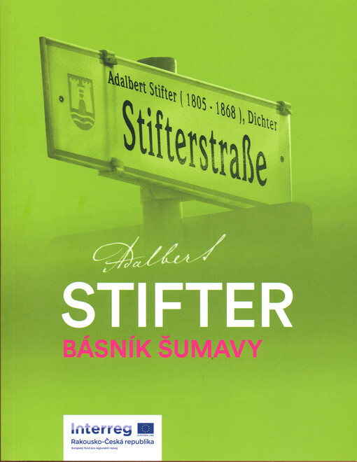 Adalbert Stifter : básník Šumavy