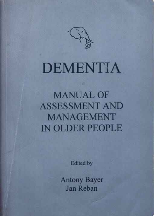 Dementia :manual of assessment and management in older people