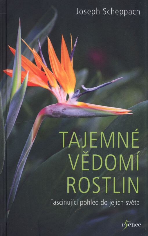 Tajemné vědomí rostlin : fascinující pohled do jejich světa