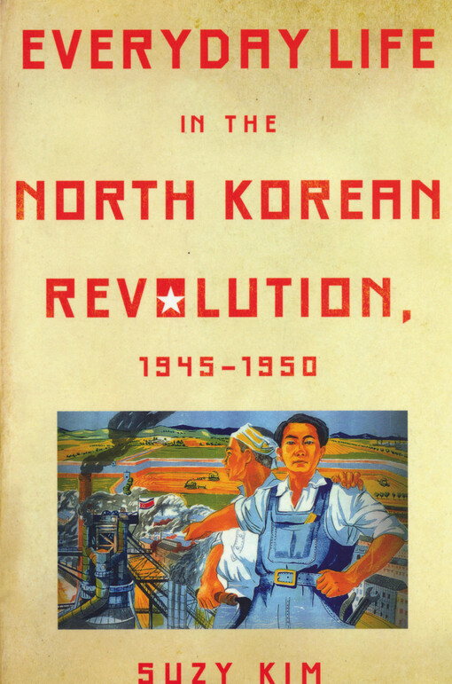 Everyday life in the North Korean revolution 1945-1950