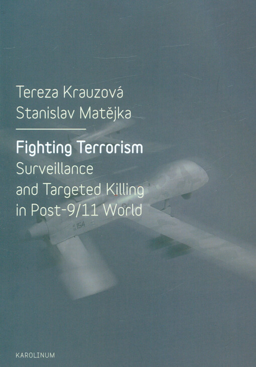 Fighting terrorism : surveillance and targeted killing in post-9/11 world
