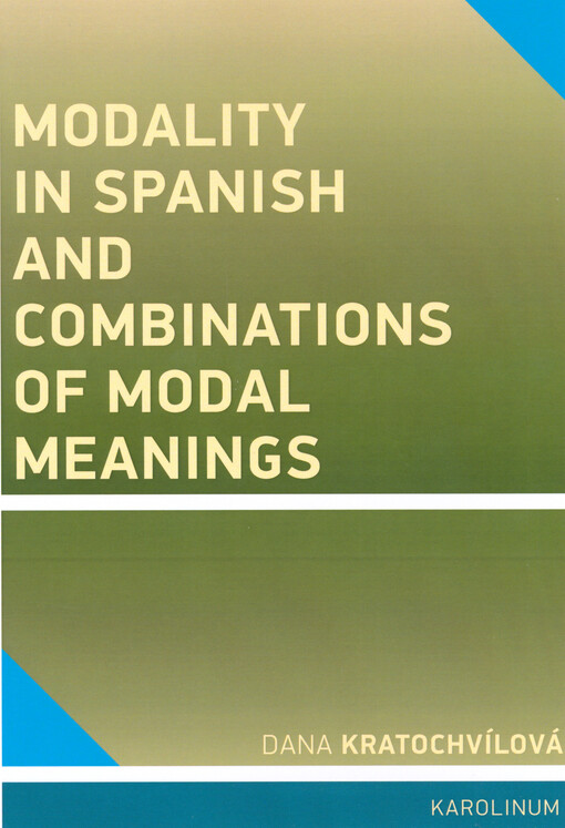 Modality in Spanish and Combinations of Modal Meanings