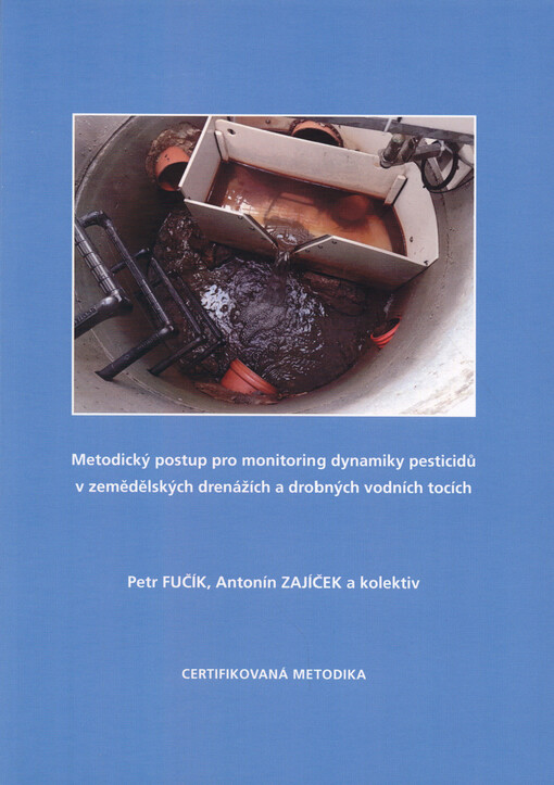 Metodický postup pro monitoring dynamiky pesticidů v zemědělských drenážích a drobných vodních tocích