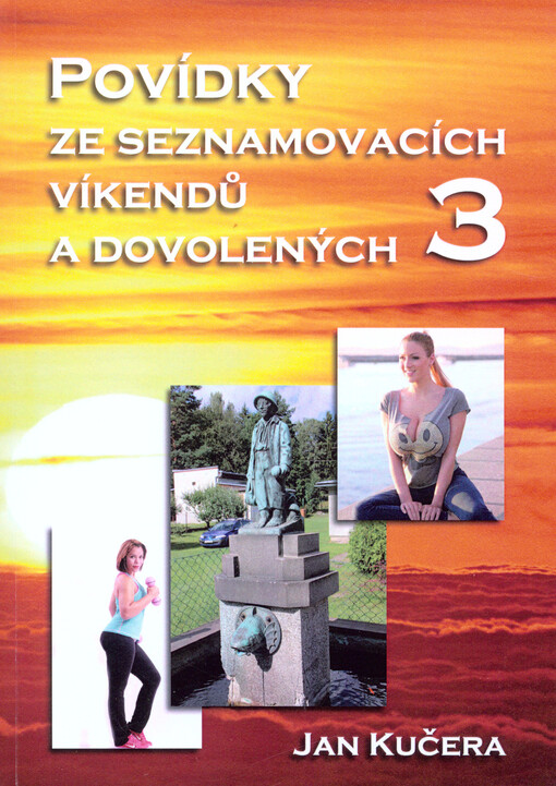 Povídky ze seznamovacích víkendů a dovolených