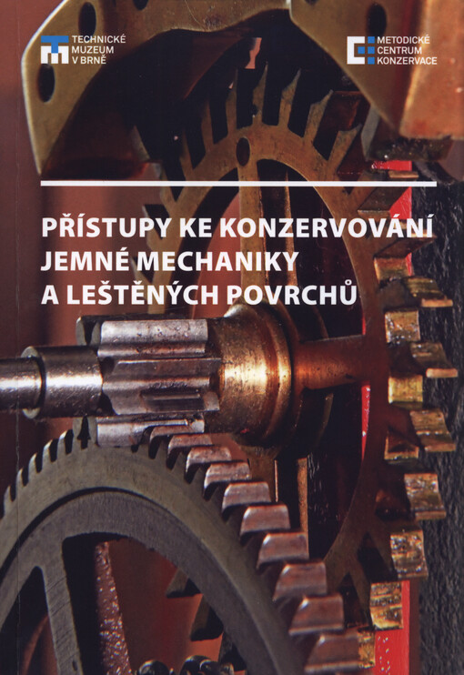 Přístupy ke konzervování jemné mechaniky a leštěných povrchů