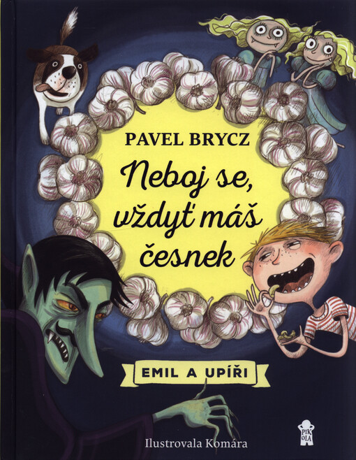 Neboj se, vždyť máš česnek