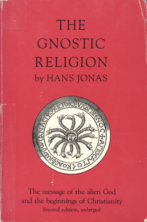 The Gnostic religion : the message of the alien god and the beginnings of Christianity