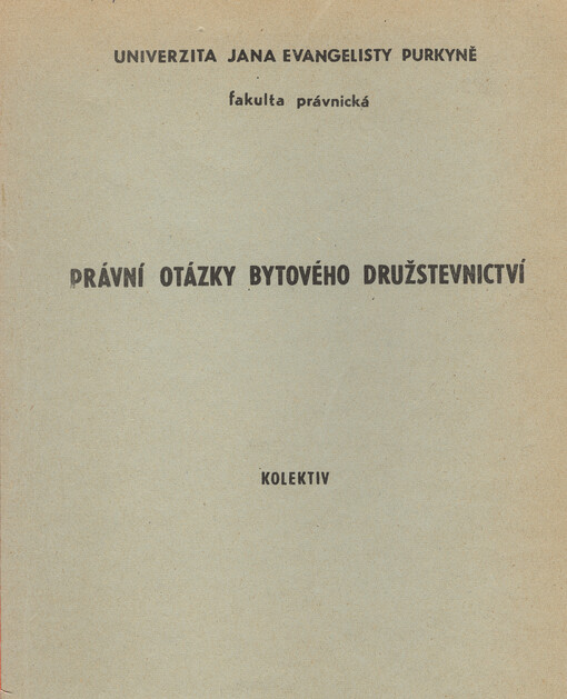 Právní otázky bytového družstevnictví :určeno pro posluchače fakulty právnické