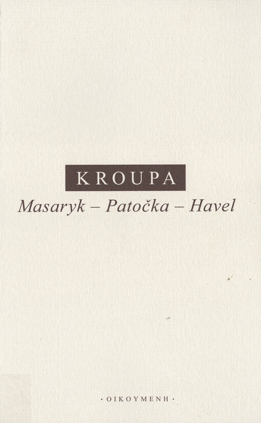 Masaryk – Patočka – Havel
