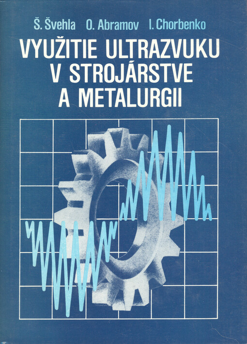 Využitie ultrazvuku v strojárstve a metalurgii