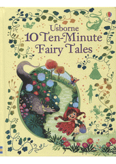 10 ten-minute fairy tales  (odkaz v elektronickém katalogu)