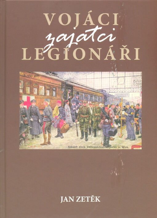 Vojáci, zajatci, legionáři