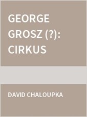 George Grosz (?): Cirkus