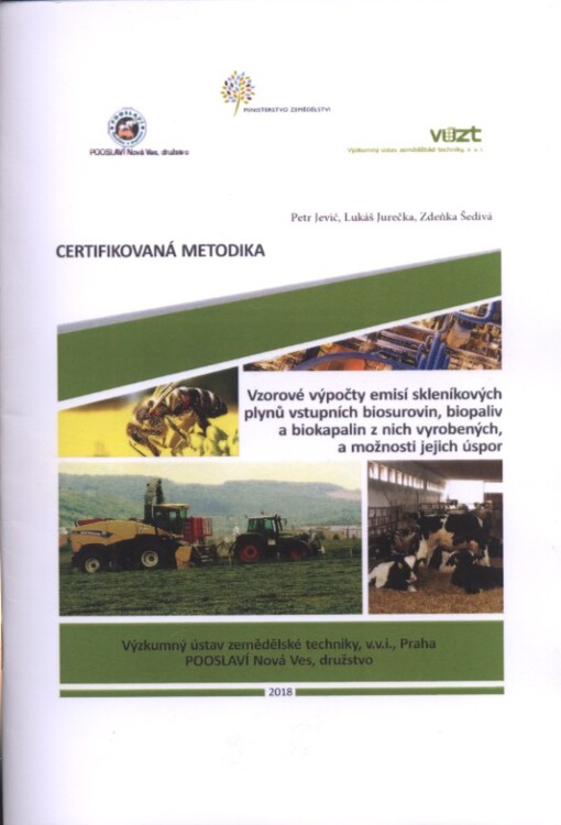 Vzorové výpočty emisí skleníkových plynů vstupních biosurovin, biopaliv a biokapalin z nich vyrobených a možnosti jejich úspor
