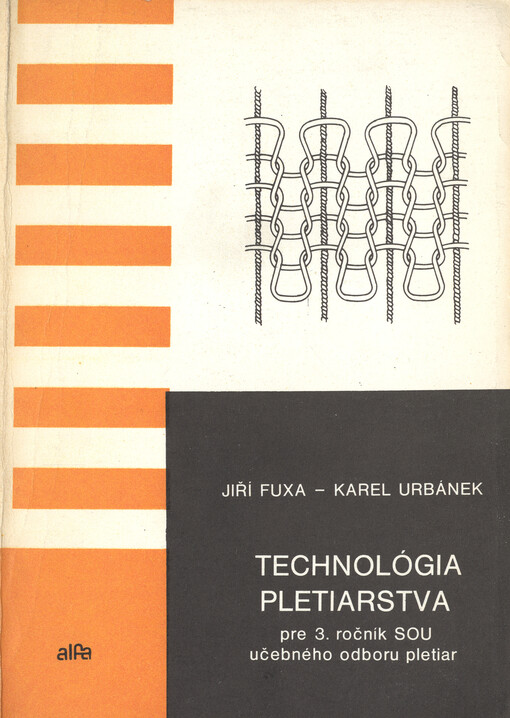 Technológia pletiarstva pre 3. ročník SOU učebného odboru pletiar