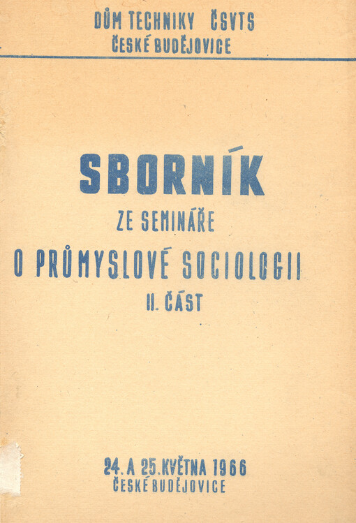 Průmyslová sociologie : vybrané kapitoly : sborník přednášek ze semináře o průmyslové sociologii. II. část