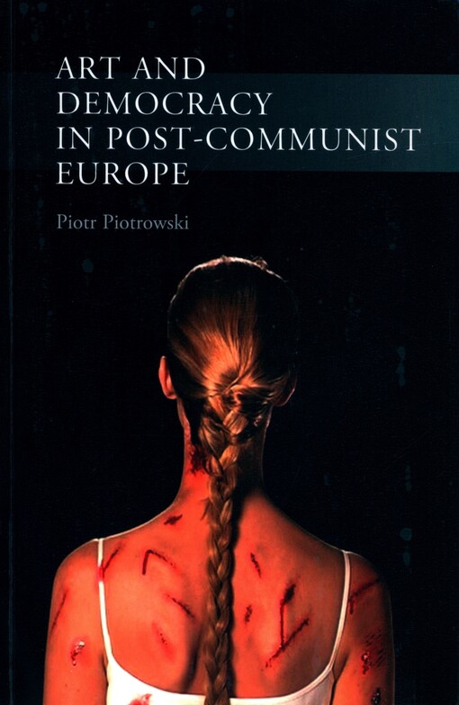 Art and democracy in post-communist Europe