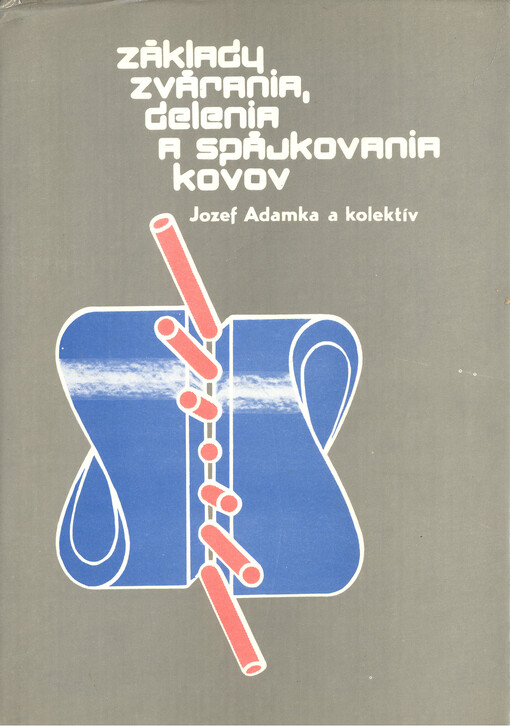 Základy zvárania, delenia a spájkovania kovov