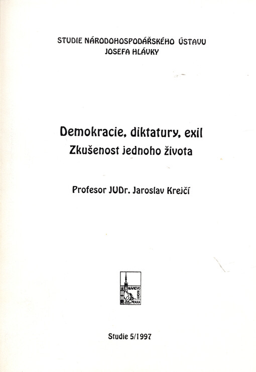Demokracie, diktatury, exil :zkušenost jednoho života