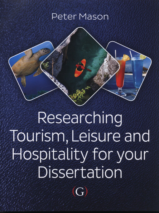 Researching tourism, leisure and hospitality for your dissertation