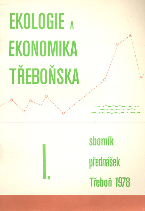 Ekologie a ekonomika Třeboňska po deseti letech :výsledky odborného kolokvia 