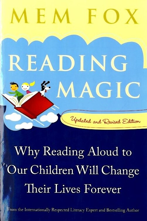 Reading magic : why reading aloud to our children will change their lives forever