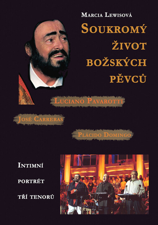 Soukromý život božských pěvců: [intimní portrét tří tenorů]